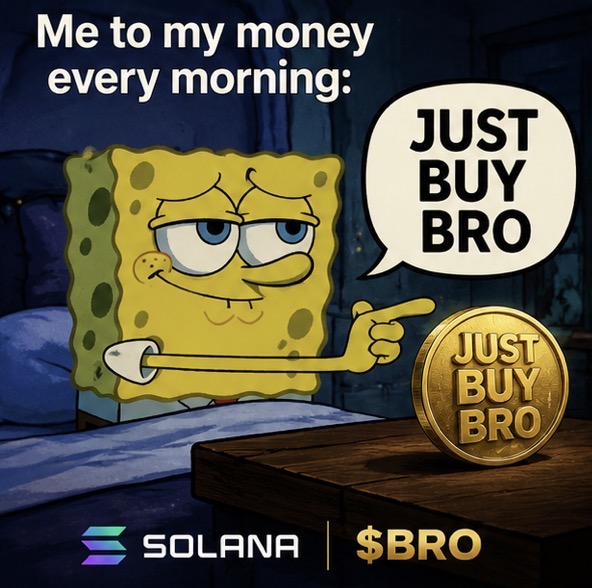 Me to my money every morning: Just Buy Bro
